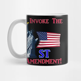 I Invoke the 1st Amendment! Mug